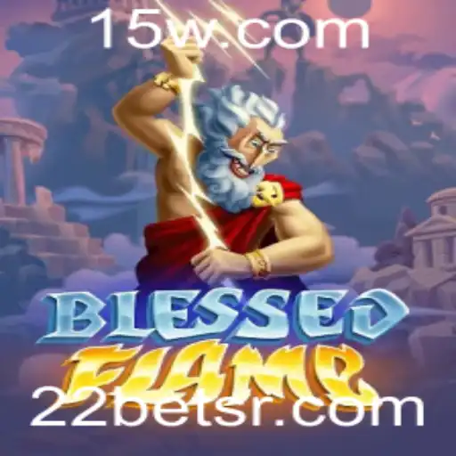 Descubra o Novo Fenômeno do Jogo BlessedFlame: Regras e Introdução