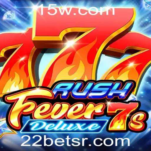 Explorando RushFever7sDeluxe: Um Guia Completo para Jogadores na Plataforma 22bet